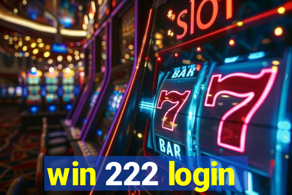 win 222 login